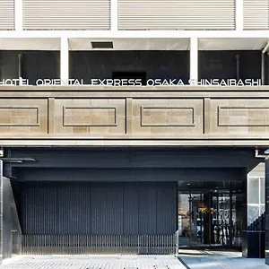 *** Hotel Oriental Express Shinsaibashi Japan
